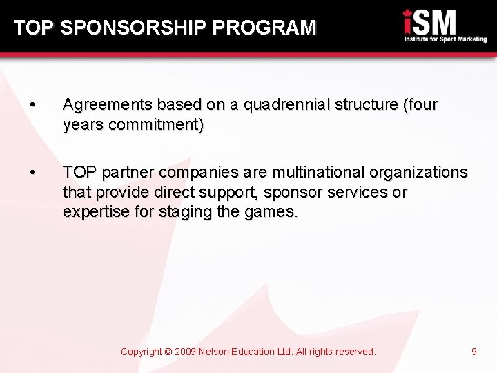 TOP SPONSORSHIP PROGRAM • Agreements based on a quadrennial structure (four years commitment) •