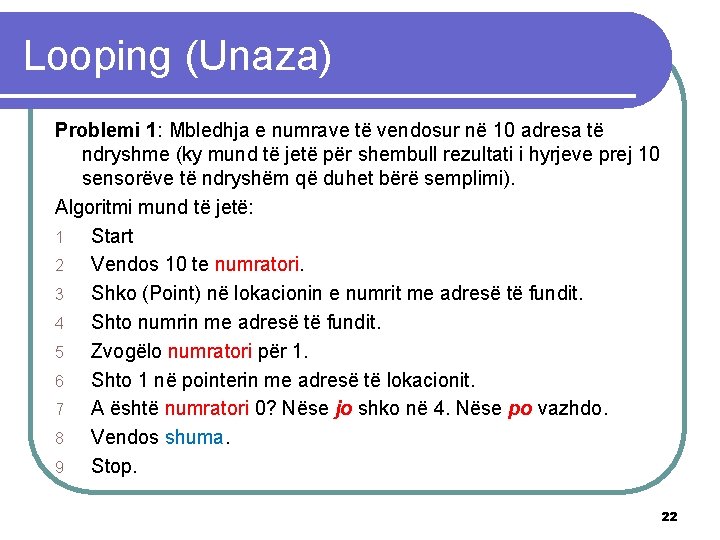 Looping (Unaza) Problemi 1: Mbledhja e numrave të vendosur në 10 adresa të ndryshme