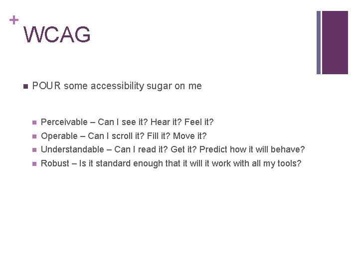 + WCAG n POUR some accessibility sugar on me n Perceivable – Can I