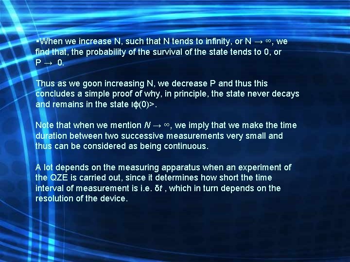 §When we increase N, such that N tends to infinity, or N → ∞,