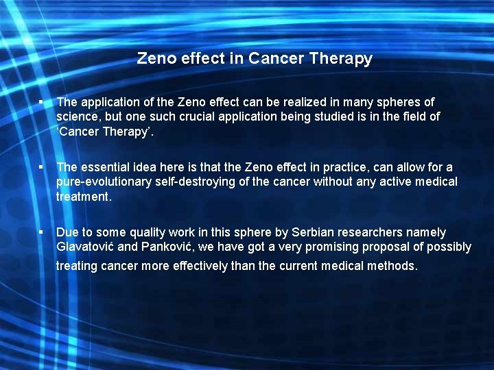 Zeno effect in Cancer Therapy § The application of the Zeno effect can be