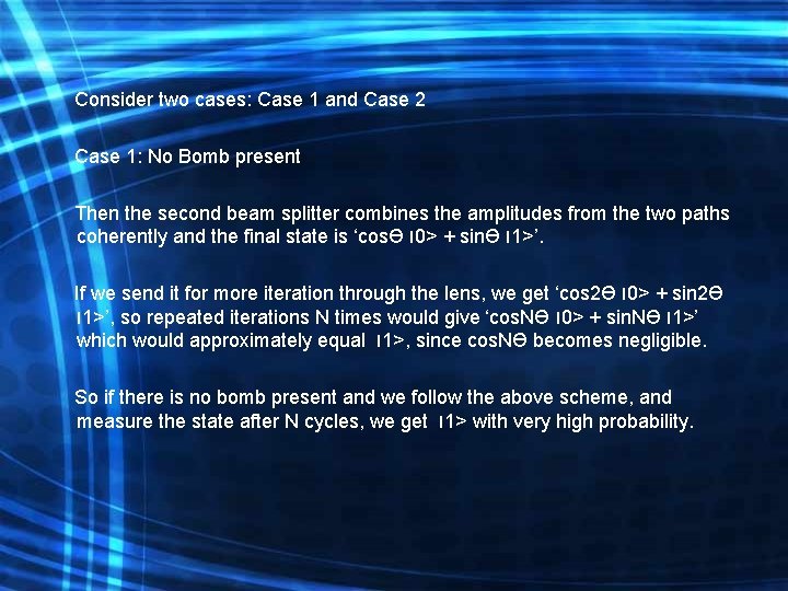  Consider two cases: Case 1 and Case 2 Case 1: No Bomb present