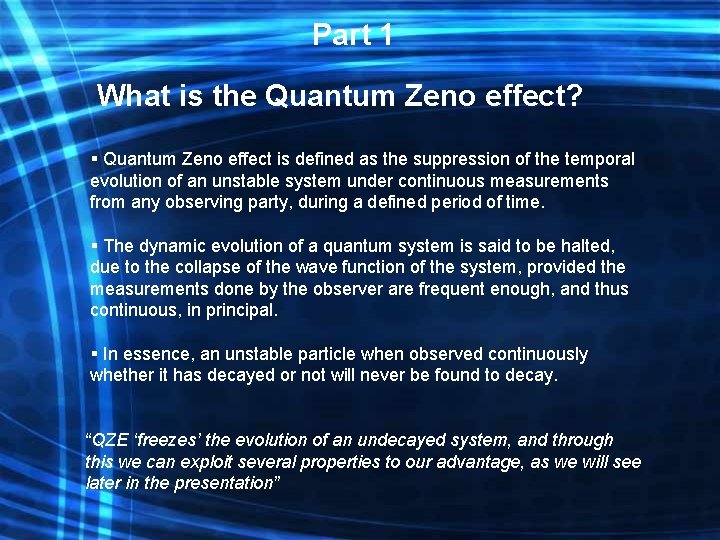 Part 1 What is the Quantum Zeno effect? § Quantum Zeno effect is defined