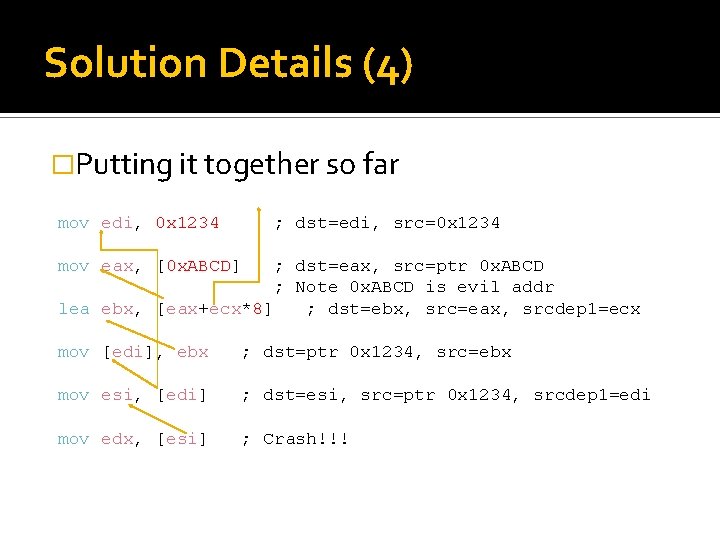 Solution Details (4) �Putting it together so far mov edi, 0 x 1234 ; Solution Details (4) �Putting it together so far mov edi, 0 x 1234 ;