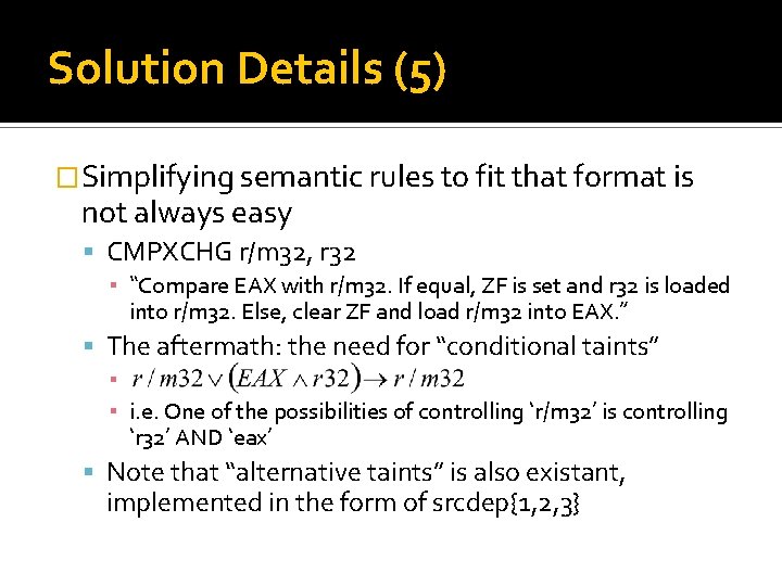 Solution Details (5) �Simplifying semantic rules to fit that format is not always easy Solution Details (5) �Simplifying semantic rules to fit that format is not always easy
