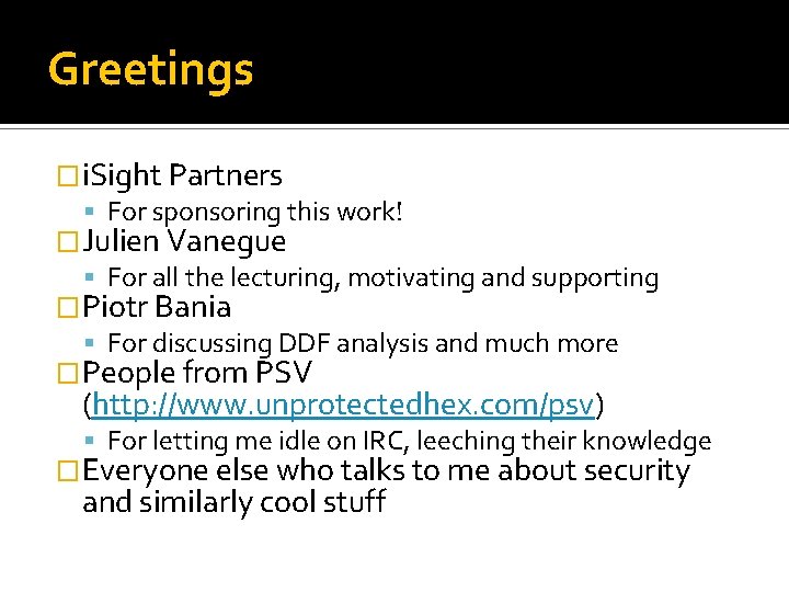 Greetings �i. Sight Partners For sponsoring this work! �Julien Vanegue For all the lecturing, Greetings �i. Sight Partners For sponsoring this work! �Julien Vanegue For all the lecturing,
