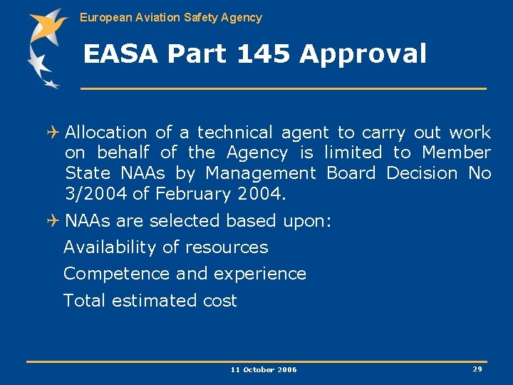 European Aviation Safety Agency EASA Part 145 Approval Q Allocation of a technical agent