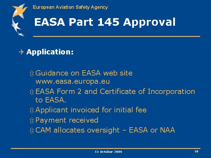 European Aviation Safety Agency EASA Part 145 Approval Q Application: ô Guidance on EASA