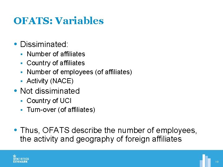 OFATS: Variables Dissiminated: Number of affiliates § Country of affiliates § Number of employees