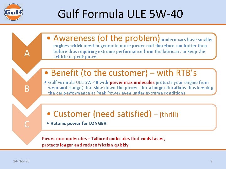 Gulf Formula ULE 5 W-40 • Awareness (of the problem)modern cars have smaller A Gulf Formula ULE 5 W-40 • Awareness (of the problem)modern cars have smaller A