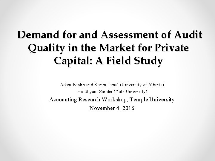 Demand for and Assessment of Audit Quality in the Market for Private Capital: A