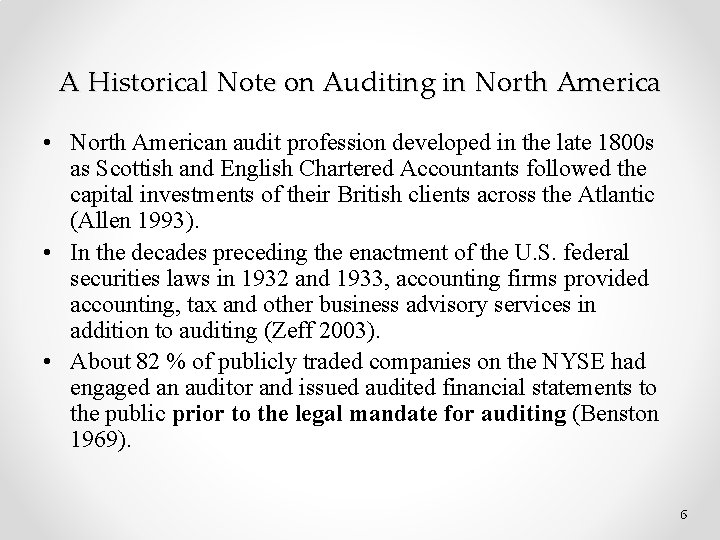 A Historical Note on Auditing in North America • North American audit profession developed