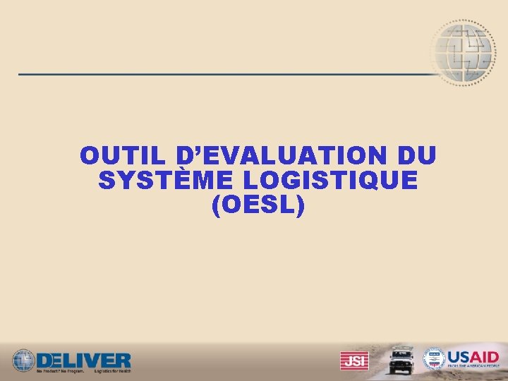 OUTIL D’EVALUATION DU SYSTÈME LOGISTIQUE (OESL) 