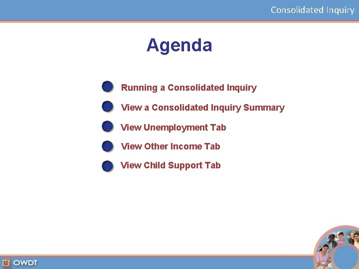 Consolidated Inquiry Agenda Running a Consolidated Inquiry View a Consolidated Inquiry Summary View Unemployment