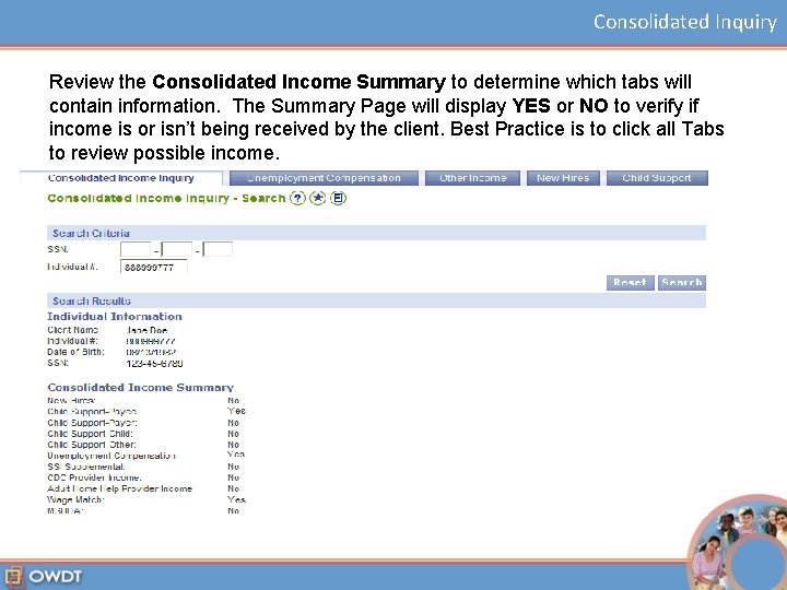 Consolidated Inquiry Review the Consolidated Income Summary to determine which tabs will contain information.