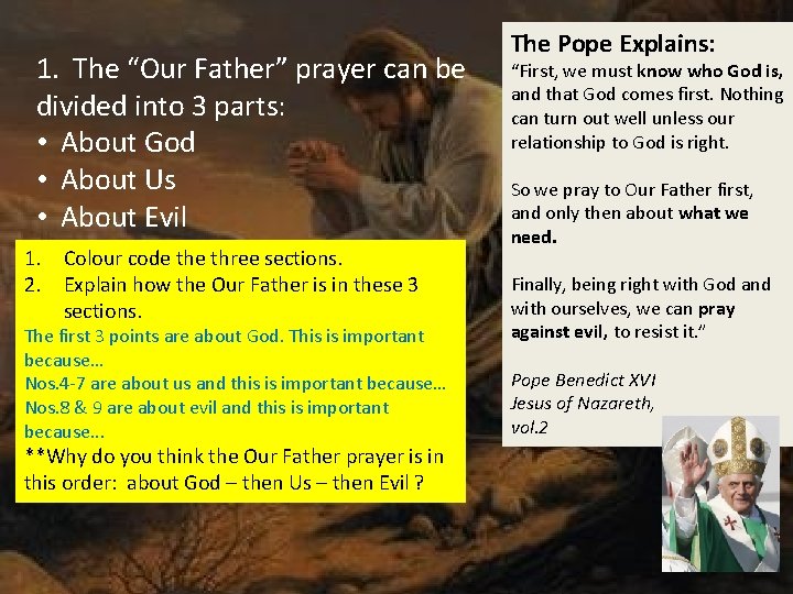 1. The “Our Father” prayer can be divided into 3 parts: • About God