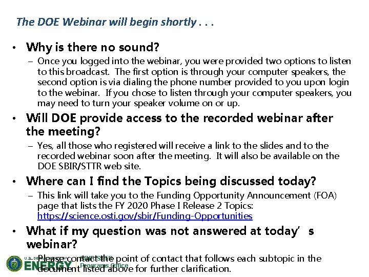 The DOE Webinar will begin shortly. . . • Why is there no sound?