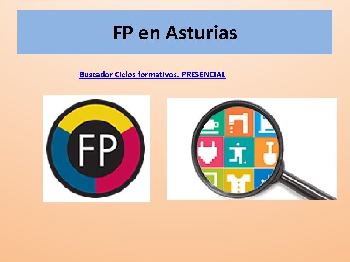 FP en Asturias Buscador Ciclos formativos. PRESENCIAL 