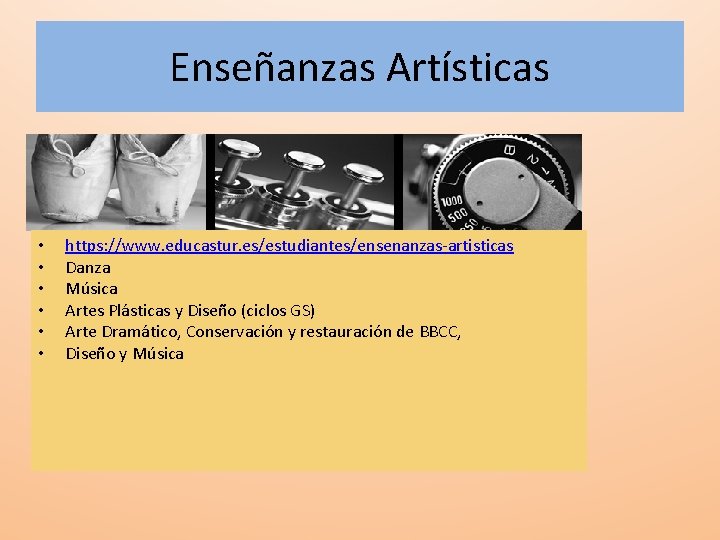 Enseñanzas Artísticas • • • https: //www. educastur. es/estudiantes/ensenanzas-artisticas Danza Música Artes Plásticas y