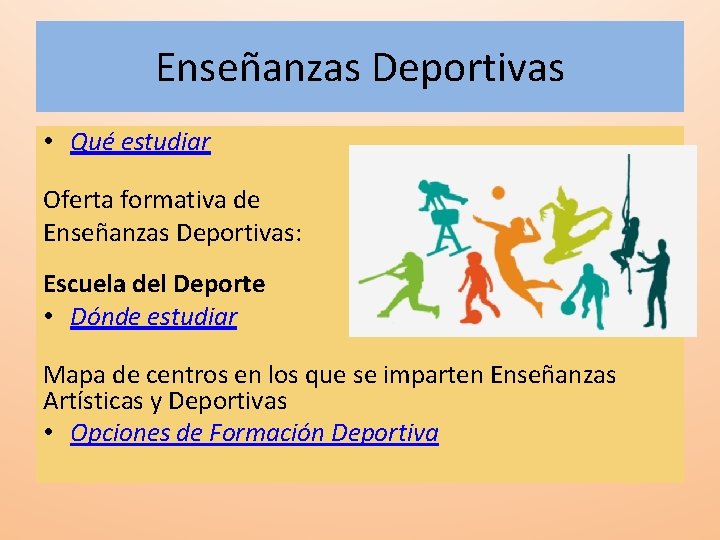 Enseñanzas Deportivas • Qué estudiar Oferta formativa de Enseñanzas Deportivas: Escuela del Deporte •