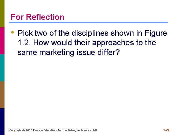 For Reflection • Pick two of the disciplines shown in Figure 1. 2. How