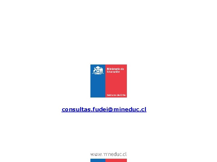 consultas. fudei@mineduc. cl 