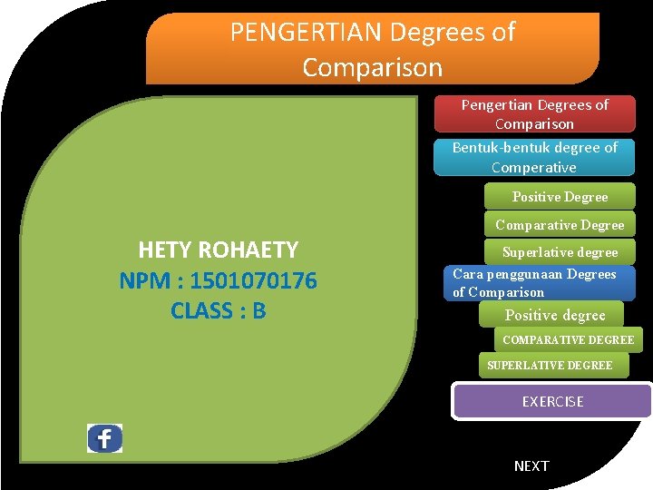 PENGERTIAN Degrees of Comparison Pengertian Degrees of Comparison Bentuk-bentuk degree of Comperative Positive Degree