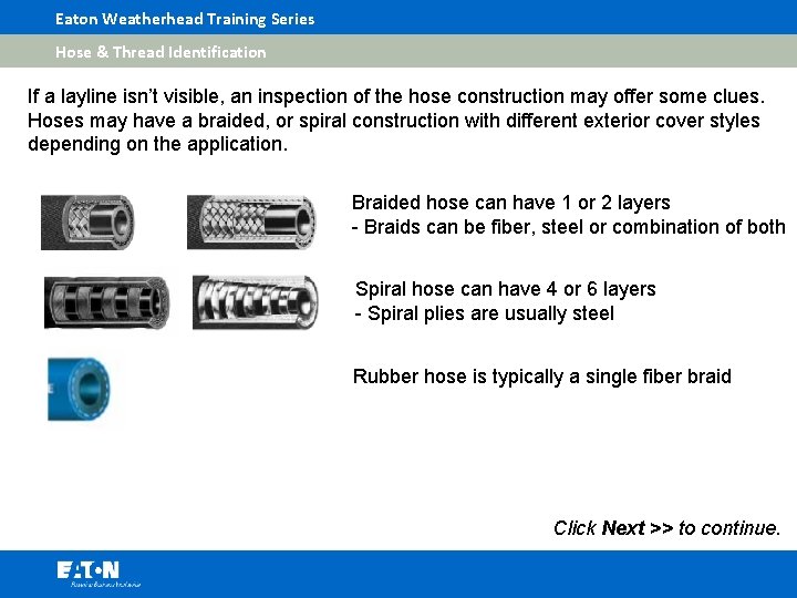 Eaton Weatherhead Training Series Hose & Thread Identification If a layline isn’t visible, an