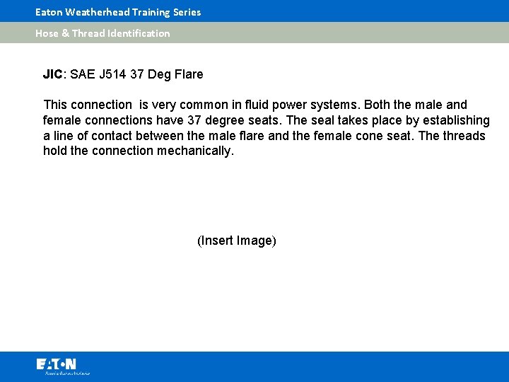 Eaton Weatherhead Training Series Hose & Thread Identification JIC: SAE J 514 37 Deg