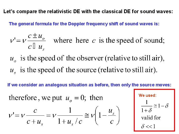 Let’s compare the relativistic DE with the classical DE for sound waves: The general Let’s compare the relativistic DE with the classical DE for sound waves: The general