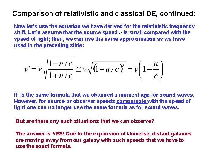 Comparison of relativistic and classical DE, continued: Now let’s use the equation we have Comparison of relativistic and classical DE, continued: Now let’s use the equation we have