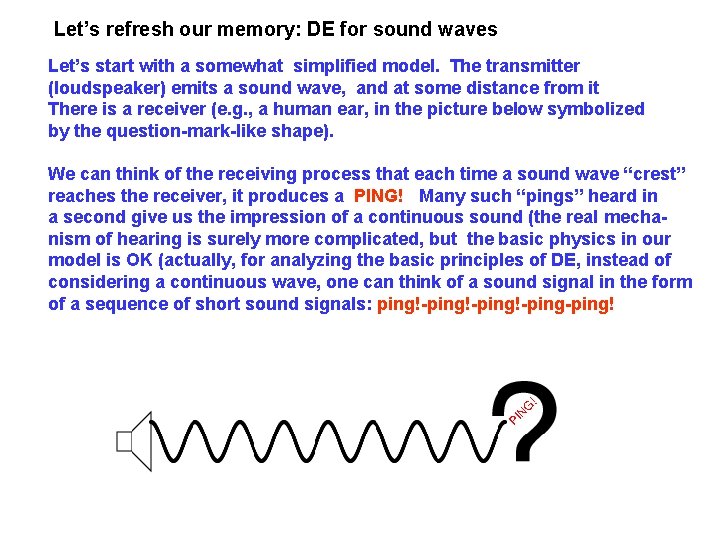 Let’s refresh our memory: DE for sound waves Let’s start with a somewhat simplified Let’s refresh our memory: DE for sound waves Let’s start with a somewhat simplified