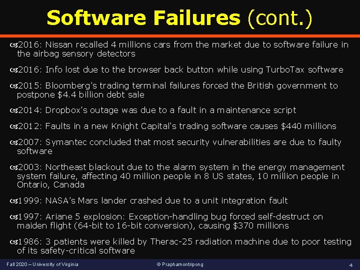 Software Failures (cont. ) 2016: Nissan recalled 4 millions cars from the market due