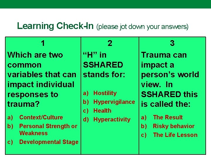 Learning Check-In (please jot down your answers) 1 2 Which are two “H” in