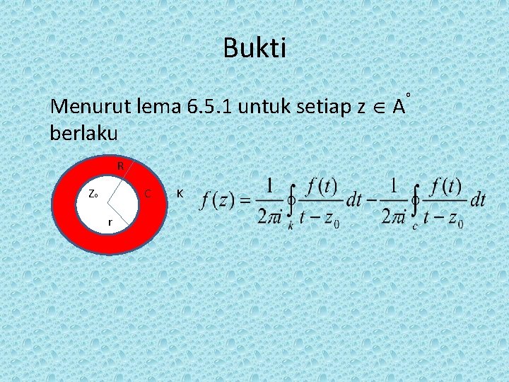 Bukti 0 Menurut lema 6. 5. 1 untuk setiap z A berlaku R Z Bukti 0 Menurut lema 6. 5. 1 untuk setiap z A berlaku R Z