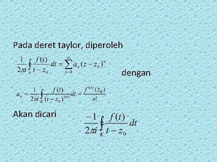 Pada deret taylor, diperoleh dengan Akan dicari Pada deret taylor, diperoleh dengan Akan dicari