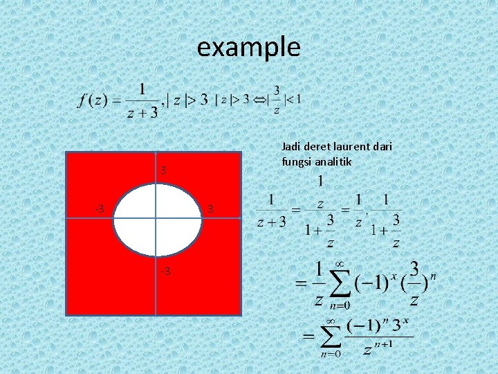 example Jadi deret laurent dari fungsi analitik 3 -3 example Jadi deret laurent dari fungsi analitik 3 -3