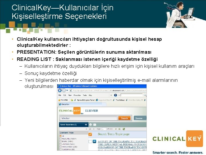 Clinical. Key—Kullanıcılar İçin Kişiselleştirme Seçenekleri • Clinical. Key kullanıcıları ihtiyaçları doğrultusunda kişisel hesap oluşturabilmektedirler