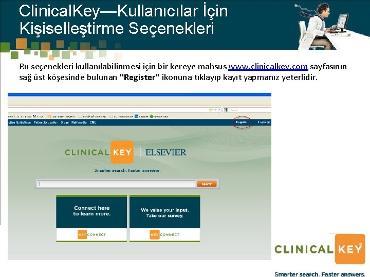 Clinical. Key—Kullanıcılar İçin Kişiselleştirme Seçenekleri Bu seçenekleri kullanılabilinmesi için bir kereye mahsus www. clinicalkey.