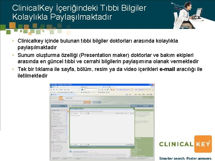 Clinical. Key İçeriğindeki Tıbbi Bilgiler Kolaylıkla Paylaşılmaktadır • Clinicalkey içinde bulunan tıbbi bilgiler doktorları