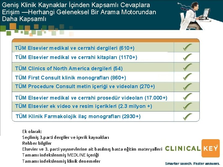 Geniş Klinik Kaynaklar İçinden Kapsamlı Cevaplara Erişim —Herhangi Geleneksel Bir Arama Motorundan Daha Kapsamlı