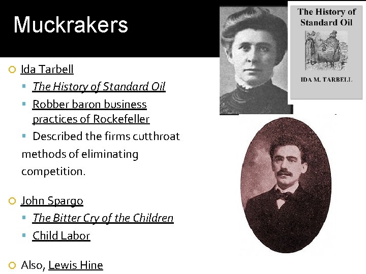 Muckrakers Ida Tarbell The History of Standard Oil Robber baron business practices of Rockefeller Muckrakers Ida Tarbell The History of Standard Oil Robber baron business practices of Rockefeller