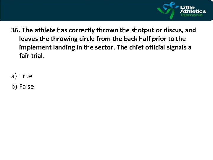 36. The athlete has correctly thrown the shotput or discus, and leaves the throwing