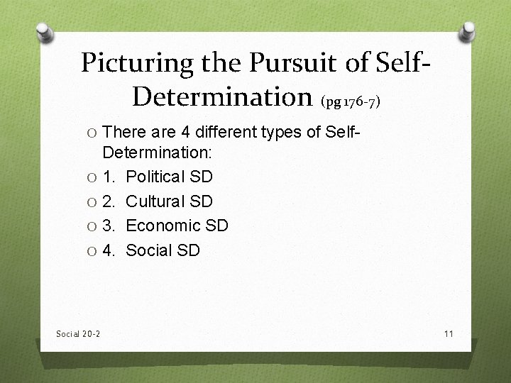 Picturing the Pursuit of Self. Determination (pg 176 -7) O There are 4 different Picturing the Pursuit of Self. Determination (pg 176 -7) O There are 4 different