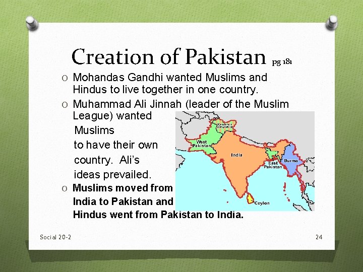 Creation of Pakistan pg 181 O Mohandas Gandhi wanted Muslims and Hindus to live Creation of Pakistan pg 181 O Mohandas Gandhi wanted Muslims and Hindus to live