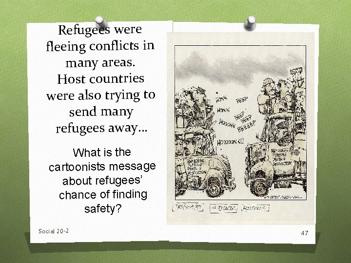 Refugees were fleeing conflicts in many areas. Host countries were also trying to send Refugees were fleeing conflicts in many areas. Host countries were also trying to send