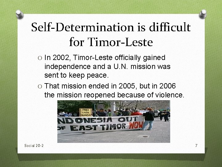 Self-Determination is difficult for Timor-Leste O In 2002, Timor-Leste officially gained independence and a Self-Determination is difficult for Timor-Leste O In 2002, Timor-Leste officially gained independence and a