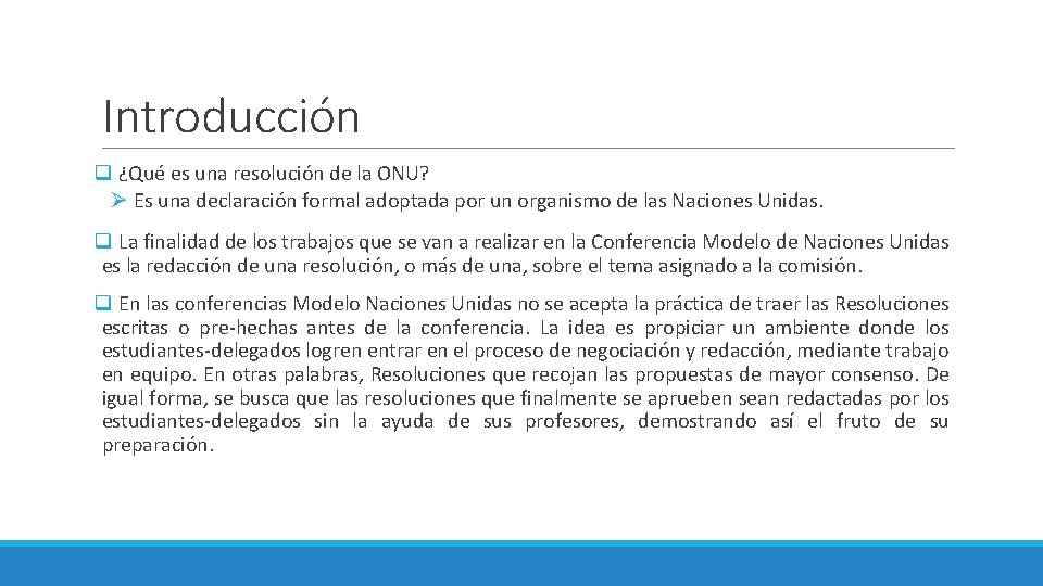 Introducción q ¿Qué es una resolución de la ONU? Ø Es una declaración formal Introducción q ¿Qué es una resolución de la ONU? Ø Es una declaración formal
