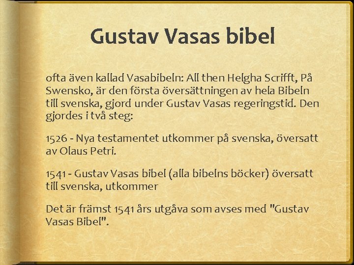 Gustav Vasas bibel ofta även kallad Vasabibeln: All then Helgha Scrifft, På Swensko, är