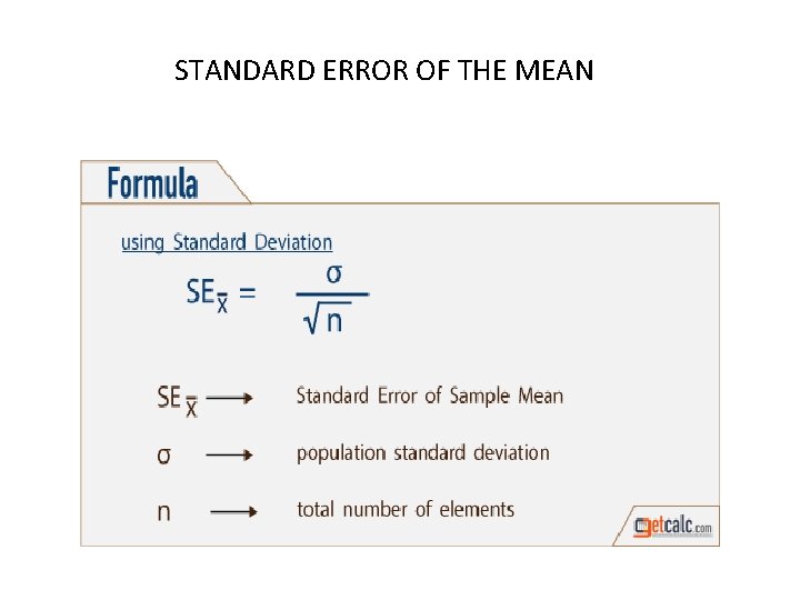 STANDARD ERROR OF THE MEAN STANDARD ERROR OF THE MEAN